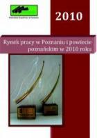 Rynek pracy w Poznaniu i powiecie poznańskim w 2010 roku